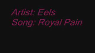 Watch Eels Royal Pain video