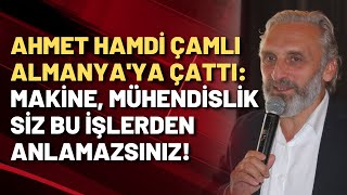 AKP’li isim koptu gidiyor: Siz Batılılar makineden mühendislikten anlamazsınız!