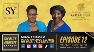 The Daily Attorney Podcast Episode 12 with Atty. Aimee Griffin