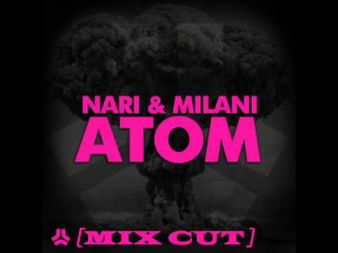 Nari & Milani - Atom [Mix Cut] - Original Mix