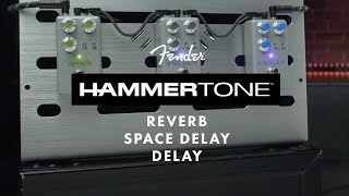 Exploring the Fender Hammertone Reverb, Delay and Space Delay Pedals | Effects Pedals | Fender