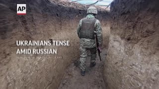 Ukrainians tense amid Russian troops build-up