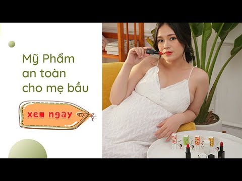 Mỹ Phẩm An Toàn Cho Mẹ Bầu | Cỏ Mềm Homelab