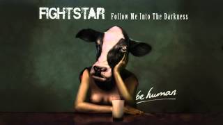 Watch Fightstar Follow Me Into The Darkness video