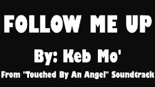 Watch Keb Mo Follow Me Up video