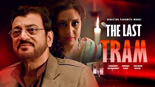 The Last Tram New Bengali Short Film Chiranjeet Chakraborty, Kanchana Moitra