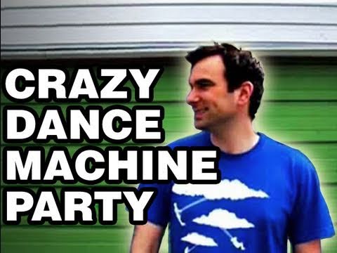 CRAZY DANCE MACHINE PARTY !