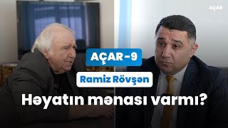 Həyatın Mənası Varmı? - Ramiz Rövşən, Mail Yaqub Açar-9
