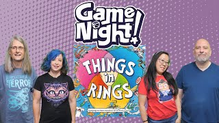 Things In Rings - Gamenight Se13 Ep10 - How To Play & Playthrough