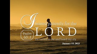 Sunday Morning Worship Sunday January 15, 2023 10:15 am