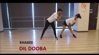Dil Dooba | Khakee | Pranay Bafna Choreography |