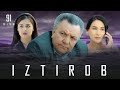 Iztirob (o'zbek serial) | Изтироб (узбек сериал) 91-qism