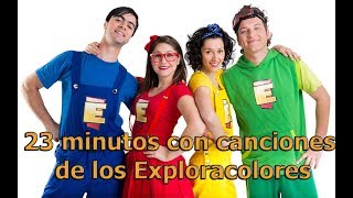 23 Minutos De Canciones De Los Exploracolores De Cantando Aprendo A Hablar