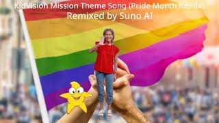 Kidvision Mission Theme Song Pride Month Remix
