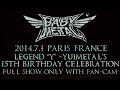 BabyMetal - Full Concert - Paris, France 2014 [FanCam Edit]