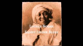Watch Lucille Bogan Sloppy Drunk Blues video