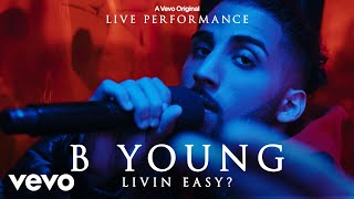 B Young - Livin Easy?