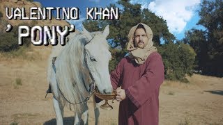 Watch Valentino Khan Pony video