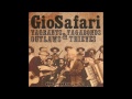 GioSafari - Vagrants & Vagabonds, Outlaws & Thieves