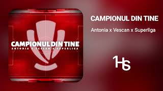 Antonia X Vescan X Superliga - Campionul Din Tine | 1 Hour