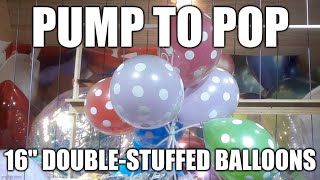 Pump To Pop - 16 Double-Stuffed Balloons