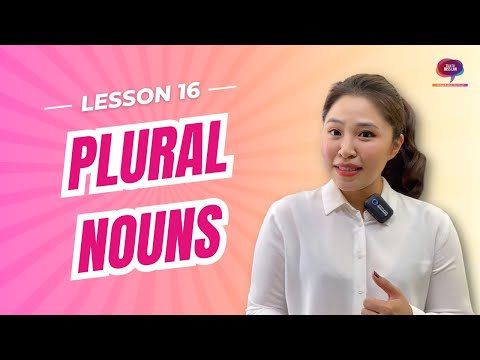 Bài 16: Danh từ SỐ NHIỀU - Cách phát -S/-ES | Talk To Miss Lan