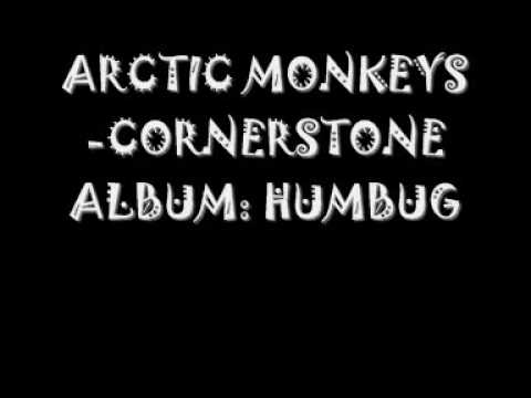 The song Corner Stone from the new album Humbug. Created by Arctic Monkeys.