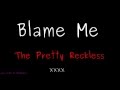 Blame Me - The Pretty Reckless - Lyrics Video