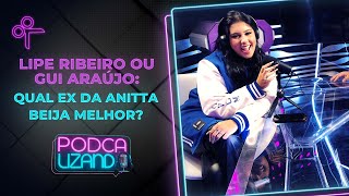 Ela Já Ficou Com Lipe Ribeiro E Gui Araújo Cinthia Cruz - Podcalizando
