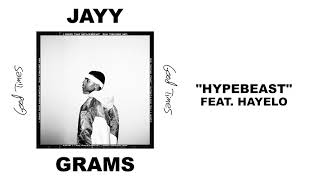 Watch Jayy Grams Hypebeast feat Hayelo video