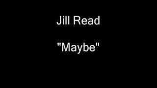 Watch Jill Read Maybe video