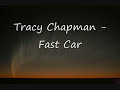 Tracy Chapman - Fast Car ( with lyrics)