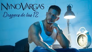 Nyno Vargas - Después De Las 12