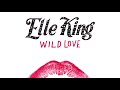 Elle King Wild Love Audio images Elle King Wild Love Audio