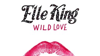 Watch Elle King Wild Love video