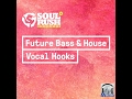Demo - Soul Rush Records Future Bass and House Vocal Hooks