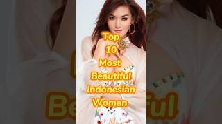 Top 10 Most Beautiful Indonesian Woman In 2023
