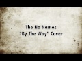 The No Names - "By The Way" Cover