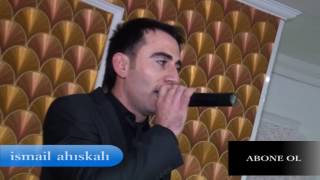 Ahıska Toyu Ismail Ahıkalı Yaz Yağişi