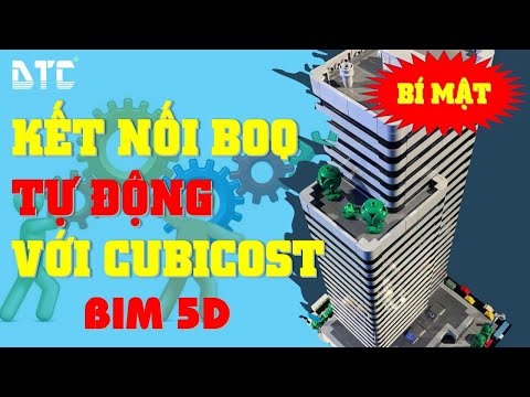 Bí mật kết nối BOQ tự động với mô hình BIM5D Cubicost!