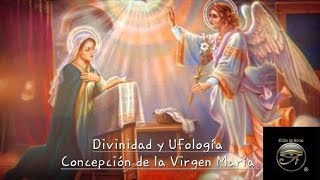 Divinidad y Ufología, concepción de la Virgen María - Entrevista a David Ayén