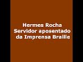 Projeto Memória IBC – depoimento do servidor Hermes Rocha (Imprensa Braille)