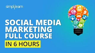 Complete Social Media Marketing Course | Social Media Marketing Tutorial For Beginners | Simplilearn
