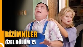 Bizimkiler Özel Bölüm 15 Tek Parça