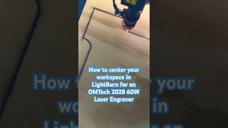 How To Find The Center Of Your Workspace On Your Omtech Laser With Lightburn