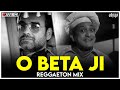 O Beta Ji | Reggaeton Mix | Qismat Ki Hawa Kabhi Naram | Albela | DJ Ravish & DJ Chico