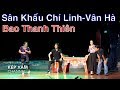 Bao Thanh Thiên - Sân Khấu Chí Linh Vân Hà - Nhã Thy hạ độc Võ Minh Lâm tối mai 10/11 nhe cả nhà ! thumbnail