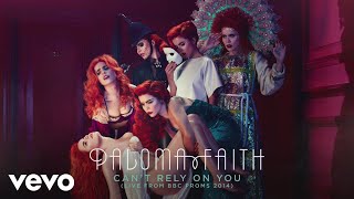Paloma Faith - Can't Rely On You (Live From Bbc Proms 2014) [Official Audio]