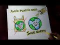 How to Draw Avoid Plastic Bags / Save Earth Poster Drawing for Kids