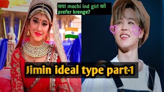 Bts Jimin Ideal Type 2022 Part-1 Will Jimin Prefer An Indian Girl Jimin Future Girlfriend Type